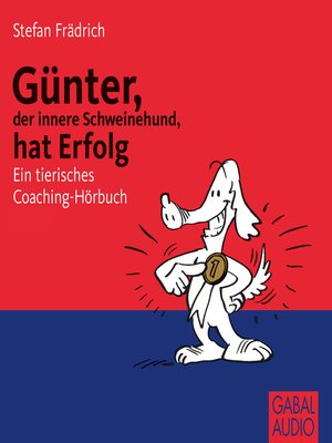 cover image of Günter, der innere Schweinehund, hat Erfolg